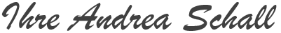 Ihre Andrea Schall Ihre Andrea Schall